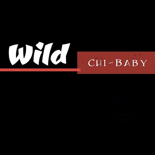 Wild Chi-Baby