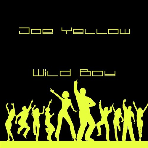 Wild Boy Yellow, Joe
