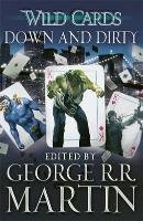 Wild Cards: Down and Dirty Martin George R. R.