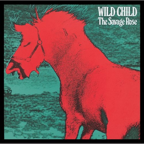 Wild Child The Savage Rose