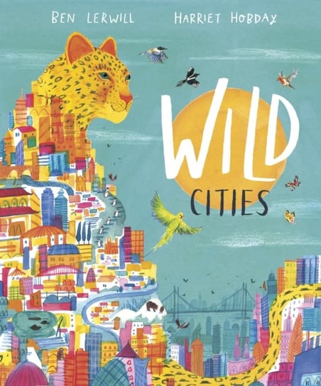 Wild Cities Lerwill Ben