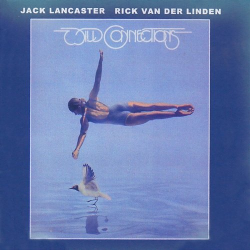 Wild Connections Jack Lancaster & Rick Van Der Linden