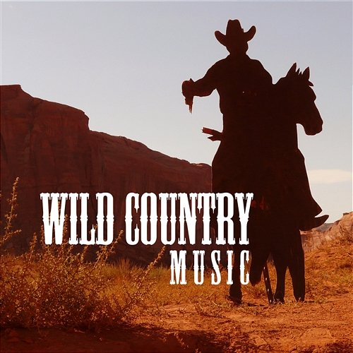 Wild Country Music: 2018 Best Selection, Wild Guitar Rhythms with Unique Instrumental Essence Whiskey Country Band