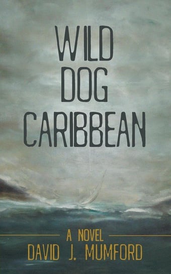 Wild Dog Caribbean Mumford David J.