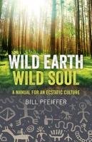 Wild Earth, Wild Soul Pfeiffer Bill