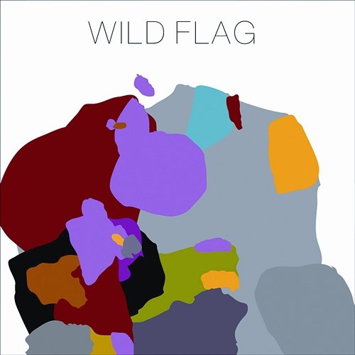 Wild Flag Wild Flag