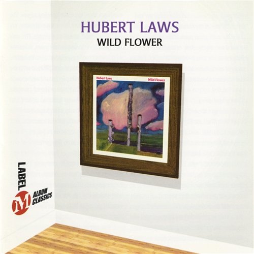Wild Flower Hubert Laws
