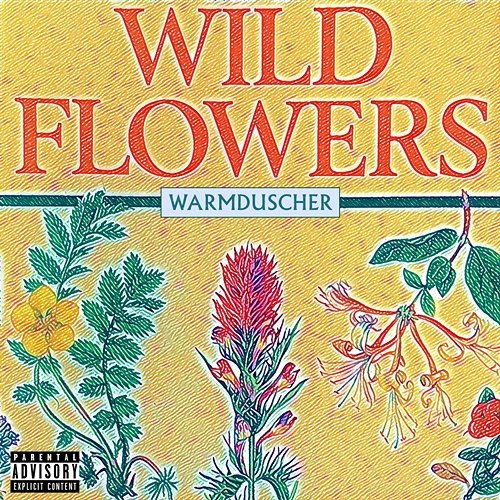 Wild Flowers Warmduscher