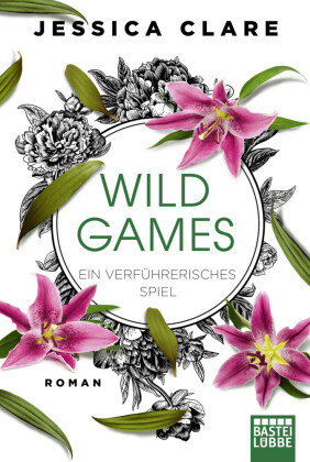 Wild Games - Ein verführerisches Spiel Clare Jessica