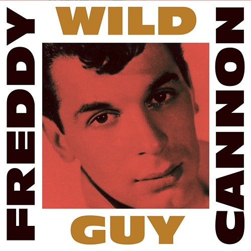 Wild Guy Freddy Cannon