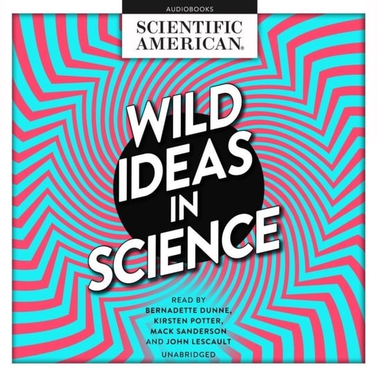 Wild Ideas in Science American Scientific