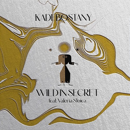 Wild in Secret Kadebostany feat. Valeria Stoica