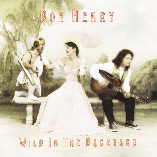 Wild In The Backyard DON HENRY