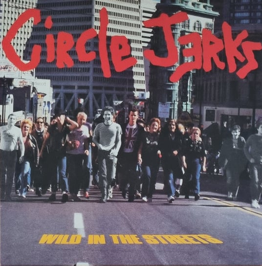 Wild In The Streets (40th Anniversary Edition), płyta winylowa Circle Jerks
