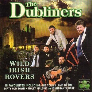 Wild Irish Rovers The Dubliners