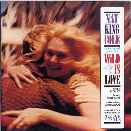 Introduction/Wild Is Love/Nat King Cole Nat King Cole