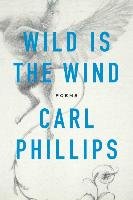 Wild Is the Wind Phillips Carl