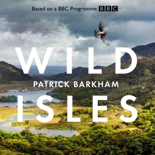 Wild Isles Barkham Patrick