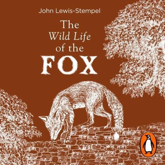 Wild Life of the Fox Lewis-Stempel John