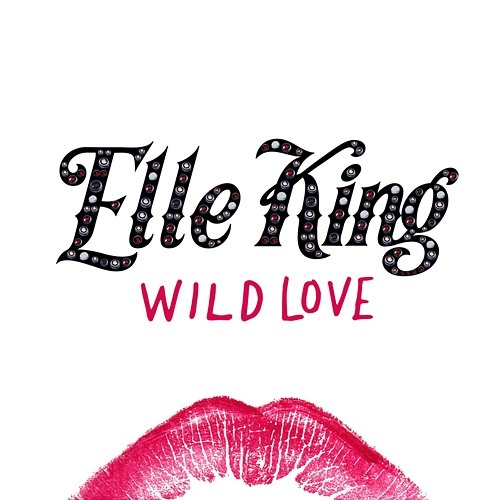 Wild Love Elle King