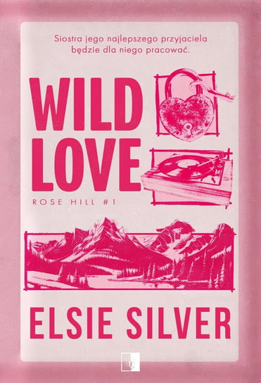 Wild Love. Rose Hill. Tom 1 Silver Elsie