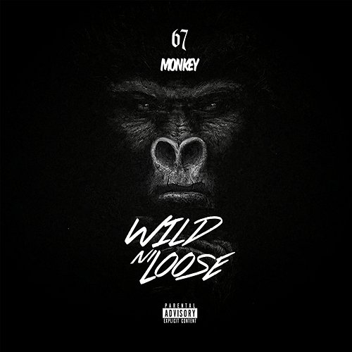 Wild N Loose Monkey & 67
