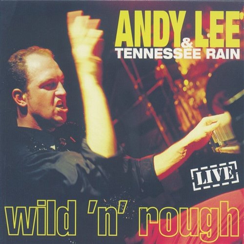 Not Fade Away Andy Lee & Tennessee Rain
