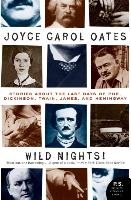 Wild Nights! Oates Joyce Carol