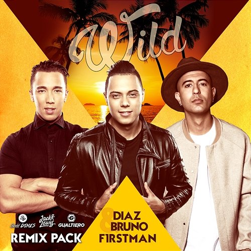 Wild (Remix Pack) Diaz & Bruno & F1rstman