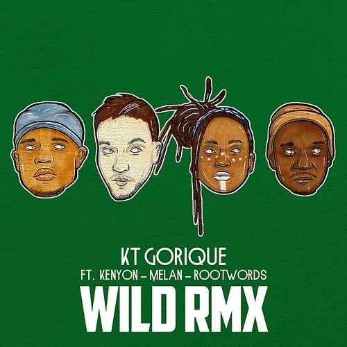 Wild RMX KT Gorique feat. Melan & Kenyon & Rootwords