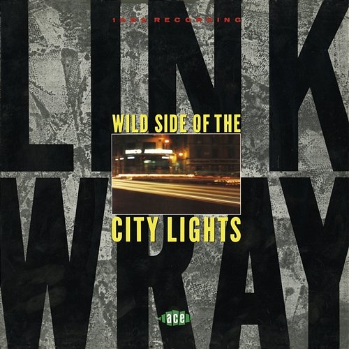 Wild Side Of The City Lights Link Wray
