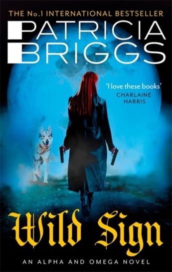 Wild Sign: An Alpha and Omega Novel: Book 6 Briggs Patricia