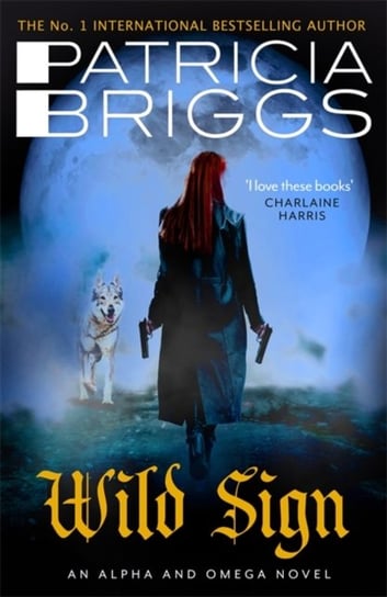 Wild Sign: An Alpha and Omega Novel: Book 6 Briggs Patricia