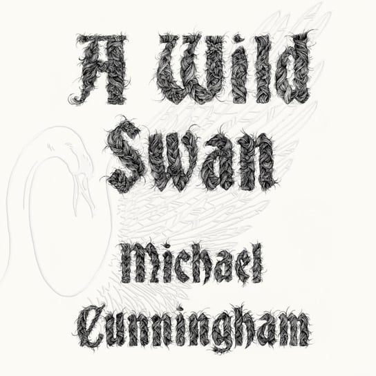 Wild Swan Cunningham Michael