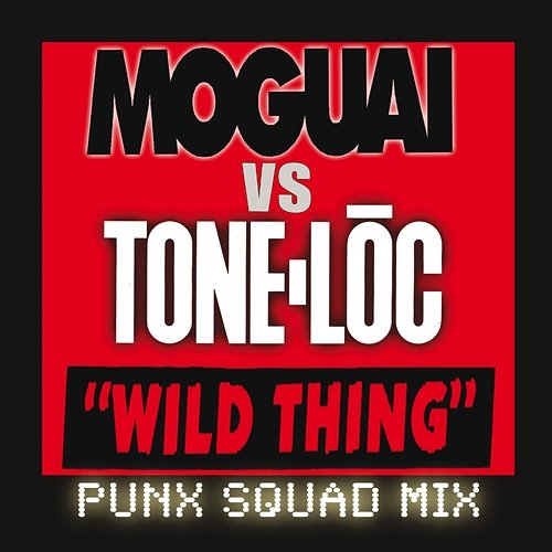 Wild Thing Moguai, Tone-Loc
