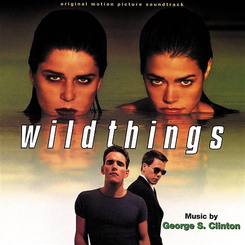 Wild Things George S. Clinton