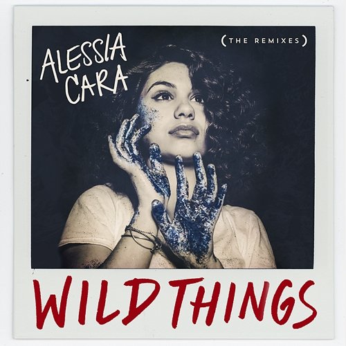 Wild Things Alessia Cara
