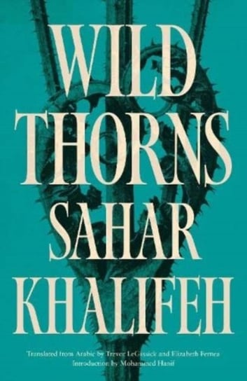 Wild Thorns Sahar Khalifeh