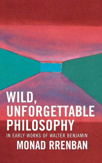 Wild, Unforgettable Philosophy Rrenban Monad