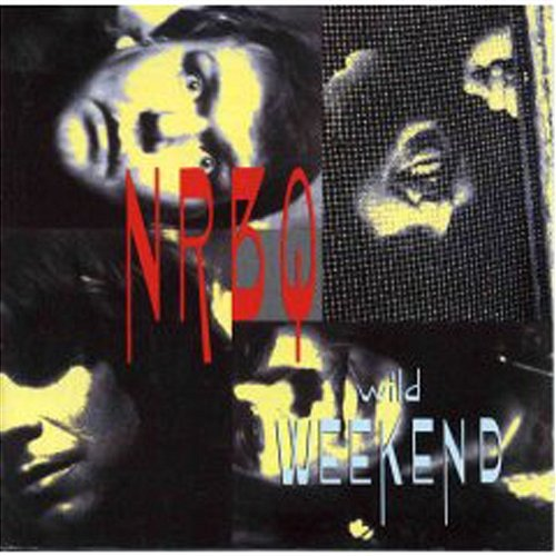 Wild Weekend NRBQ
