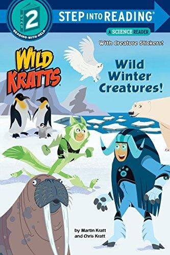 Wild Winter Creatures! (Wild Kratts) Kratt Chris, Kratt Martin