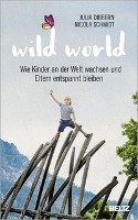 Wild World Dibbern Julia, Schmidt Nicola