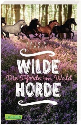 Wilde Horde 1: Die Pferde im Wald Carlsen Verlag