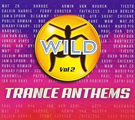 Wilde Trance Anthems Volume 2 (Australian Edition) Tiesto, Scooter, Van Dyk Paul, Corsten Ferry, Hardwell, Van Buuren Armin, Faithless, Deadmau5, ATB, Picotto Mauro