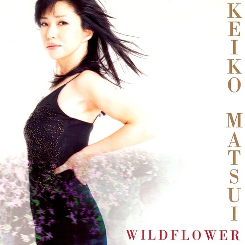 Wildflower Keiko Matsui