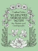 Wildflower Designs and Motifs for Artists and Craftspeople Tarbox Charlene
