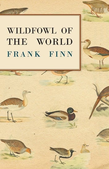 Wildfowl of the World Finn Frank