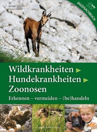 Wildkrankheiten > Hundekrankheiten > Zoonosen Deutz Armin, Deutz Uschi