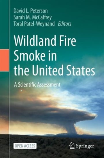 Wildland Fire Smoke in the United States: A Scientific Assessment David L. Peterson