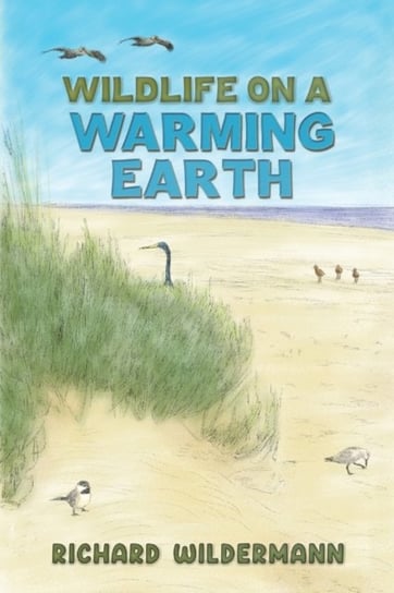 Wildlife on a Warming Earth austin macauley publishers llc